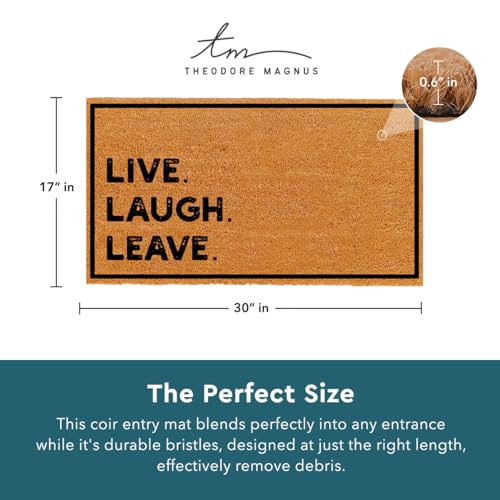 THEODORE MAGNUS Natural Coir Doormat with Non-Slip Backing - 17 x 30 - Outdoor / Indoor - Natural - Live Laugh Leave - COIR-1730-15-405