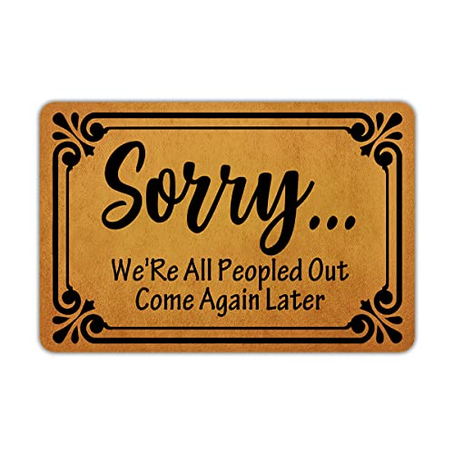 Front Door Mat Welcome Mat Sorry We're All Peopled Out Rubber Non Slip Backing Funny Doormat Indoor Outdoor Rug 24"(W) X 16"(L)