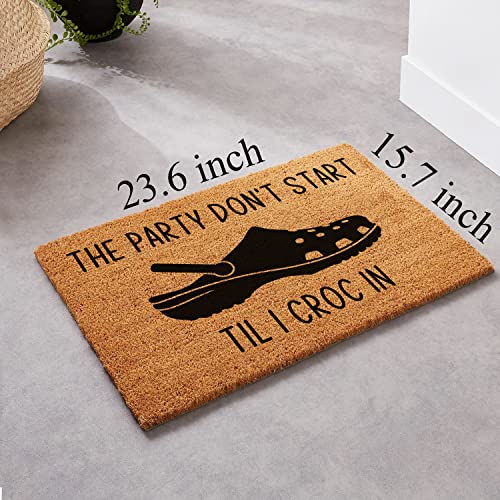 Funny The Party Don't Start Till I Croc In Welcome Front Porch Decor Doormat For The Entrance Way Outdoor Rugs with Heavy-Duty Backing Non Slip R