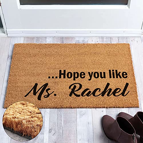 Funny Coir Doormat Hope You Like Ms Rachel Welcome Front Porch Decor Doormat For The Entrance Way Patio Rugs with Heavy-Duty Back Outdoor Coir Do
