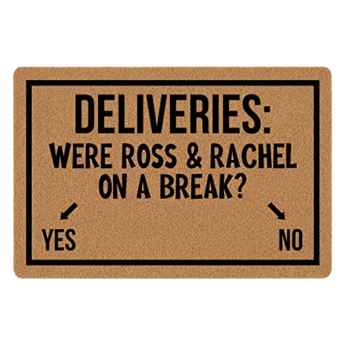 Funny Doormat were Ross and Rachel On A Break Front Door Mat Entryway Outdoor Mat with Heavy Duty Front Porch Welcome Mats Entry Brown Mat House