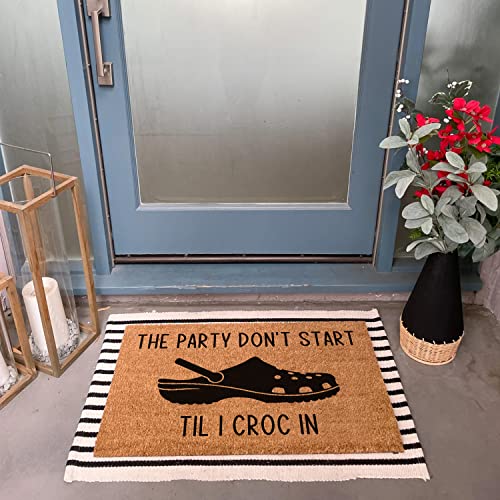 Funny The Party Don't Start Till I Croc In Welcome Front Porch Decor Doormat For The Entrance Way Outdoor Rugs with Heavy-Duty Backing Non Slip R