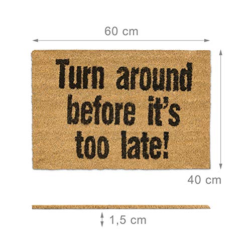 Relaxdays Coir Doormat "Turn Around Before It's Too Late" Floor Mat with Anti-Slip PVC Underside Coconut Fibre Welcome Mat, Natural