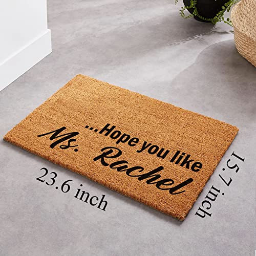 Funny Coir Doormat Hope You Like Ms Rachel Welcome Front Porch Decor Doormat For The Entrance Way Patio Rugs with Heavy-Duty Back Outdoor Coir Do