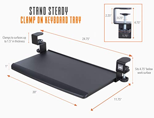 Stand Steady 25" Clamp On Keyboard Tray | Easy Attachable Keyboard Drawer for Small Spaces | Quick 5 Minute Assembly | No Need to Drill into Desk